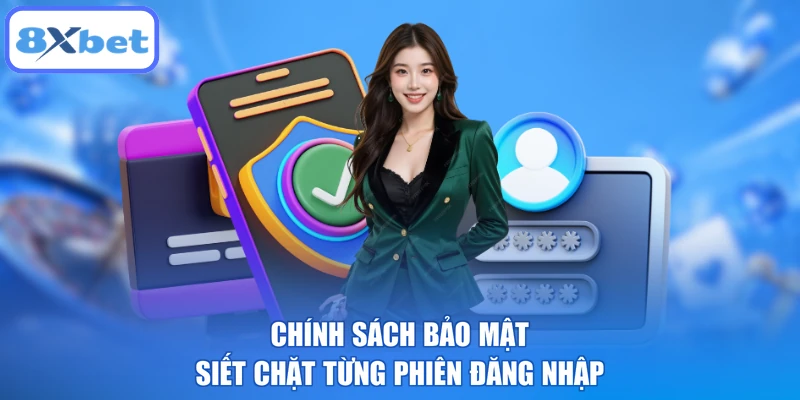 Chính sách bảo mật siết chặt từng phiên đăng nhập