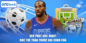 Kèo Phạt Góc 8XBET - Đọc Thế Trận Trước Khi Chọn Cửa