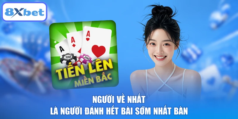 Người về nhất là người đánh hết bài sớm nhất bàn