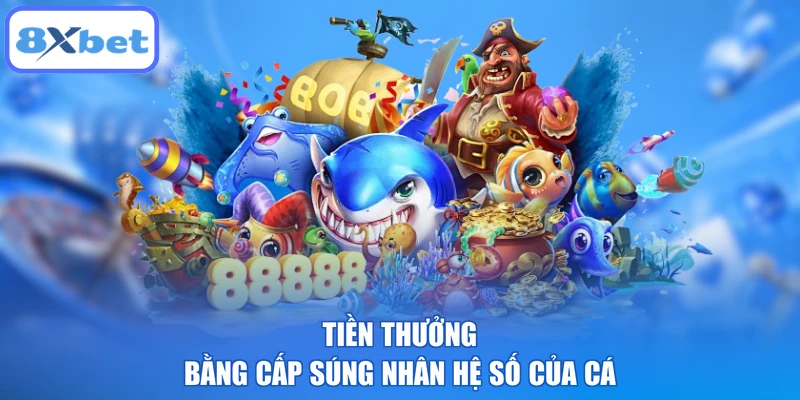 Tiền thưởng bằng cấp súng nhân hệ số của cá